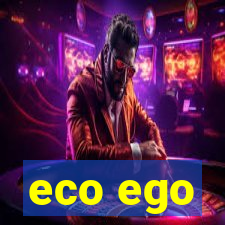 eco ego
